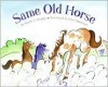 Same Old Horse - Stuart J. Murphy, Steve Björkman