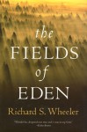 The Fields of Eden - Richard S. Wheeler