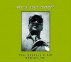 Who's Your Daddy? - Timothy Mikkelsen, Phyllis Wright-Herman, MikWright, Ltd.