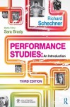 Performance Studies: An Introduction - Richard Schechner