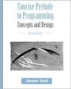 Concise Prelude to Programming: Concepts and Design - Stewart Venit, Venit, Stewart Venit, Stewart