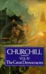 A History Of The English - Speaking Peoples Volume 4 - The Great Democracies - Winston Churchill