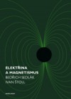 Elektřina a magnetismus - Bedřich Sedlák, Ivan Štoll