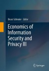 Economics of Information Security and Privacy III - Bruce Schneier