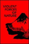 Violent Forces of Nature - Robert H. Maybury