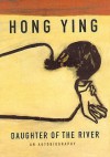 Daughter Of The River - Hong Ying