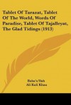 Tablet of Tarazat, Tablet of the World, Words of Paradise, Ttablet of Tarazat, Tablet of the World, Words of Paradise, Tablet of Tajalleyat, the Glad - Bahá'u'lláh, Ali Kuli Khan