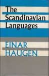 The Scandinavian Languages: An Introduction to Their History - Einar Ingvald Haugen