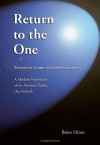 Return to the One: Plotinus's Guide to God-Realization - Brian Hines