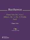 Piano Trio No. 3 in C Minor, Op. 1, No. 3 (Violin Part) - Ludwig van Beethoven