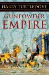 Gunpowder Empire - Harry Turtledove