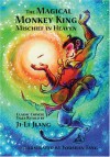 The Magical Monkey King: Mischief in Heaven - Ji-li Jiang