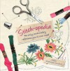 Stitch-opedia: The Only Embroidery Reference You'll Ever Need - Helen Winthorpe Kendrick