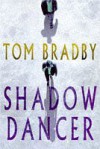 Shadow Dancer - Tom Bradby