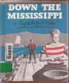 Down the Mississippi - Clyde Robert Bulla