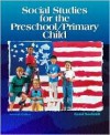 Social Studies for the Preschool/Primary Child (7th Edition) - Carol Seefeldt