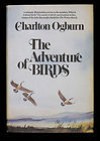 The Adventure Of Birds - Charlton Ogburn