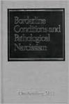 Borderline Conditions and Pathological Narcissism - Otto F. Kernberg