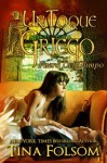 Un Toque Griego (Fuera del Olimpo #1) (Spanish Edition) - Tina Folsom, Gely Rivas