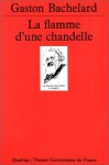 La Flamme d'une Chandelle - Gaston Bachelard