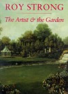 The Artist and the Garden - Roy C. Strong