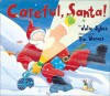 Careful, Santa! - Julie Sykes, Tim Warnes