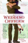 The Wedding Officer: A Novel - Anthony Capella