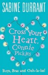 Cross Your Heart, Connie Pickles - Sabine Durrant