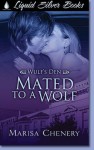 Mated To A Wolf (Wulf's Den, #4) - Marisa Chenery