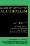 Recent Developments in Alcoholism: Memory Deficits Sociology of Treatment Ion Channels Early Problem Drinking - Marc Galanter