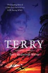 Terry: The Inspiring Story of a Little Girl's Survival as a POW During WWII - Terry Wadsworth Warne