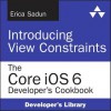 The IOS 6 Core Recipes for Programmers: Introducing View Constraints (Digital Short) - Erica Sadun