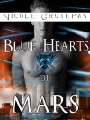 Blue Hearts of Mars - Nicole Grotepas