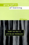 Geographies of Learning Geographies of Learning Geographies of Learning Geographies of Learning Geographies of L: Theory and Practice, Activism and Performance Theory and Practice, Activism and Performance Theory and Practice, Activism and Performance ... - Jill Dolan