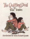 The Quitting Deal - Tobi Tobias, Trina Schart Hyman