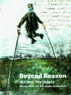 Beyond Reason: Art and Psychosis, Works from the Prinzhorn Collection - Laurent Busine