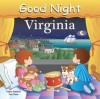 Good Night Virginia (Good Night Our World series) - Adam Gamble, Joe Veno