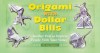 Origami with Dollar Bills: Another Way to Impress People with Your Money! - Duy Nguyen