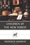 Children of the New Forest - Frederick Marryat