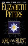 Lord of the Silent: A Novel of Suspense - Elizabeth Peters