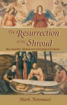 Resurrection of the Shroud - Mark Antonacci