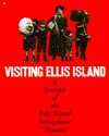 Visiting Ellis Island: A Souvenir Of The Ellis Island Immigration Museum - Mary J. Shapiro, Fred Wasserman