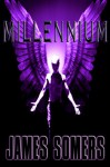 MILLENNIUM (Descendants Saga (Book 4)) - James Somers