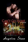 Can't Go Home - Angelisa Stone