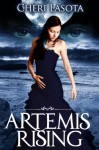 Artemis Rising - Cheri Lasota