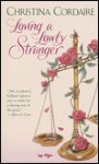 Loving a Lowly Stranger - Christina Cordaire