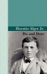 Do and Dare - Horatio Alger Jr.