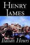 Italian Hours - Henry James