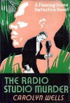 The Radio Studio Murder - Carolyn Wells