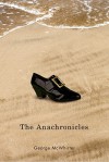 The Anachronicles - George McWhirter